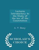 Lectures Introductory to the Study of the Law of the Constitution - Scholar's Choice Edition