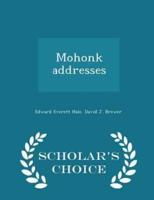 Mohonk Addresses - Scholar's Choice Edition