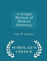 A Simple Method of Modern Harmony - Scholar's Choice Edition