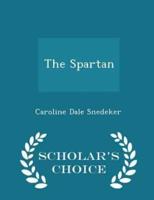 The Spartan - Scholar's Choice Edition