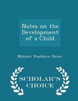 Notes on the Development of a Child - Scholar's Choice Edition