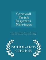 Cornwall Parish Registers. Marriages - Scholar's Choice Edition