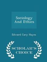 Sociology and Ethics - Scholar's Choice Edition