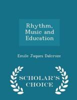 Rhythm, Music and Education - Scholar's Choice Edition