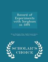 Record of Experiments With Sorghum in 1891 - Scholar's Choice Edition