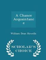 A Chance Acquaintance - Scholar's Choice Edition