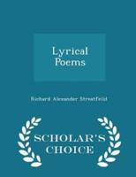 Lyrical Poems - Scholar's Choice Edition