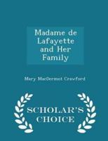 Madame De Lafayette and Her Family - Scholar's Choice Edition