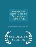 Voyage Aux États-Unis De l'Amérique, 1793-1798 - Scholar's Choice Edition