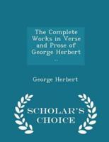 The Complete Works in Verse and Prose of George Herbert .. - Scholar's Choice Edition