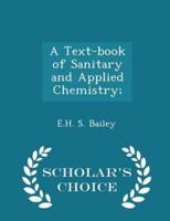 A Text-Book of Sanitary and Applied Chemistry; - Scholar's Choice Edition