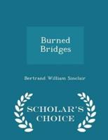 Burned Bridges - Scholar's Choice Edition