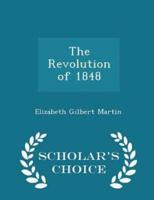 The Revolution of 1848 - Scholar's Choice Edition