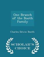 One Branch of the Booth Family - Scholar's Choice Edition