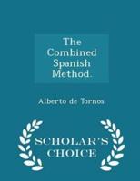 The Combined Spanish Method. - Scholar's Choice Edition