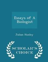 Essays of a Biologist - Scholar's Choice Edition