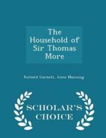 The Household of Sir Thomas More - Scholar's Choice Edition