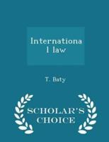 International Law - Scholar's Choice Edition