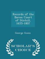 Records of the Baron Court of Stichill, 1655-1807 - Scholar's Choice Edition