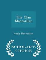 The Clan MacMillan - Scholar's Choice Edition