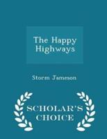 The Happy Highways - Scholar's Choice Edition