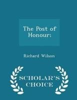 The Post of Honour; - Scholar's Choice Edition