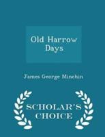 Old Harrow Days - Scholar's Choice Edition