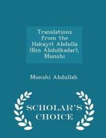 Translations from the Hakayit Abdulla (Bin Abdulkadar), Munshi - Scholar's Choice Edition