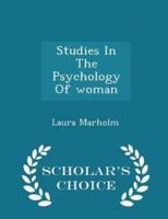 Studies in the Psychology of Woman - Scholar's Choice Edition