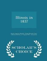 Illinois in 1837 - Scholar's Choice Edition
