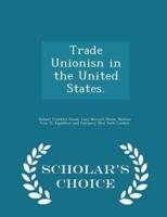 Trade Unionisn in the United States. - Scholar's Choice Edition