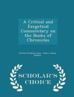 A Critical and Exegetical Commentary on the Books of Chronicles - Scholar's Choice Edition