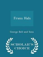 Frans Hals - Scholar's Choice Edition
