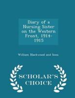 Diary of a Nursing Sister on the Western Front, 1914-1915 - Scholar's Choice Edition