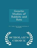 Genetic Studies of Rabbits and Rats - Scholar's Choice Edition