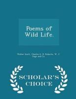 Poems of Wild Life. - Scholar's Choice Edition
