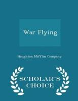 War Flying - Scholar's Choice Edition