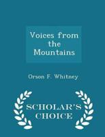 Voices from the Mountains - Scholar's Choice Edition