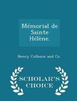 Mémorial De Sainte Hélène. - Scholar's Choice Edition