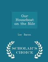 Our Houseboat on the Nile - Scholar's Choice Edition