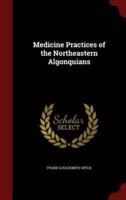 Medicine Practices of the Northeastern Algonquians