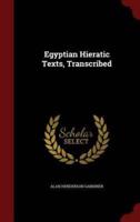 Egyptian Hieratic Texts, Transcribed