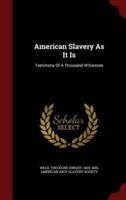 American Slavery As It Is
