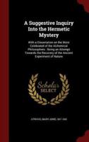 A Suggestive Inquiry Into the Hermetic Mystery