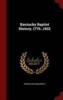 Kentucky Baptist History, 1770...1922