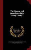 The History and Genealogy of the Gurley Family..