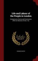 Life and Labour of the People in London