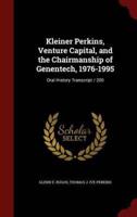 Kleiner Perkins, Venture Capital, and the Chairmanship of Genentech, 1976-1995