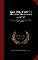 Lives of the First Five Abbots of Wearmouth & Jarrow