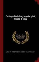 Cottage Building in Cob, Pisé, Chalk & Clay